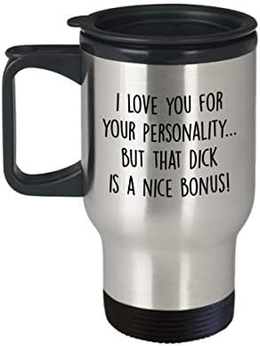 Erkek arkadaşı seyahat kupa için komik hediye-kişiliğini seviyorum ama bu Dick güzel bir Bonus! - Koca yıldönümü